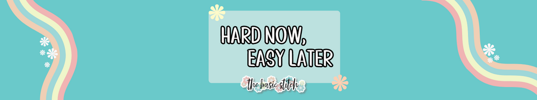 Hard Now, Easy Later